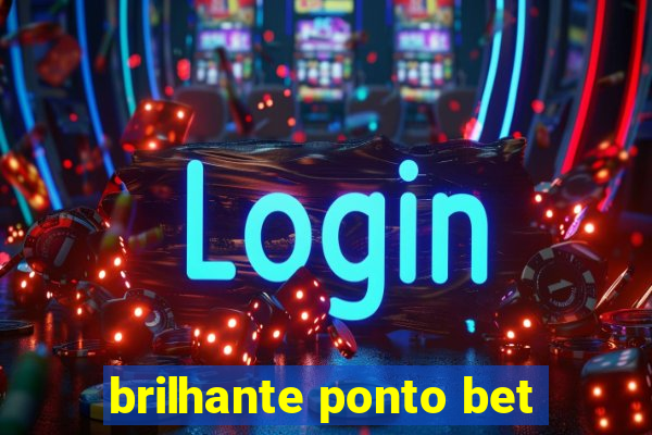 brilhante ponto bet